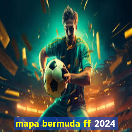 mapa bermuda ff 2024